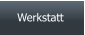 Werkstatt