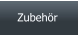 Zubehör